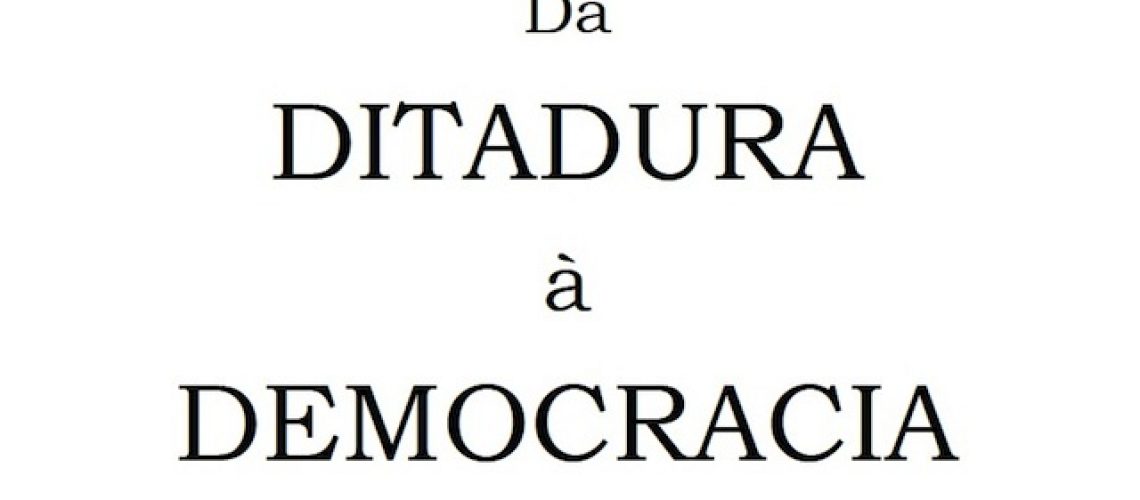 Da Ditadura à Democracia